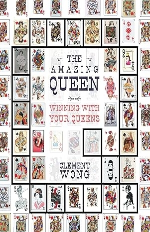 The Amazing Queen: Winning With Your Queens | Livre anglophone