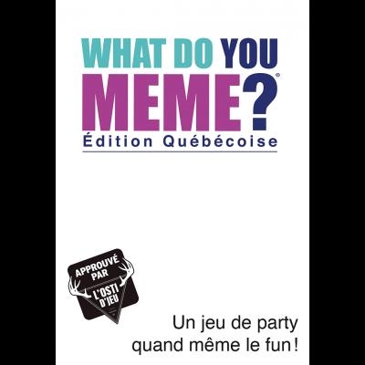 What Do You Meme ? Édition Québécoise | Jeux d'ambiance