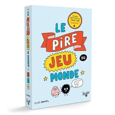 Le pire jeu du monde (Élise Gravel) | Enfants 5–9 ans 