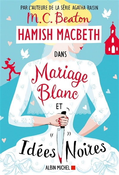 Hamish MacBeth T.23 - Mariage blanc et idées noires | Beaton, M.C.