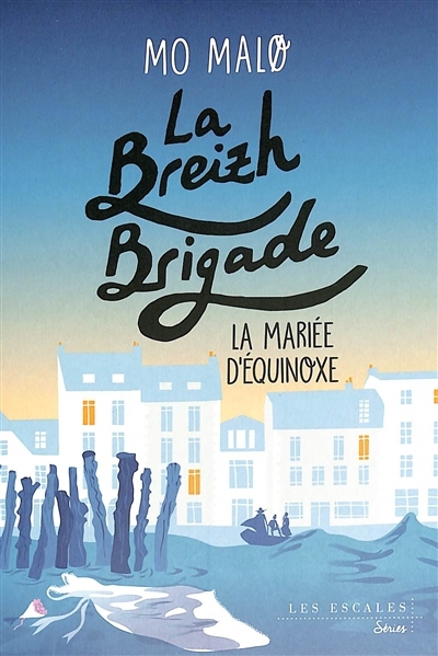 Breizh brigade T.04 - mariée d'équinoxe (La) | Malo, Mo