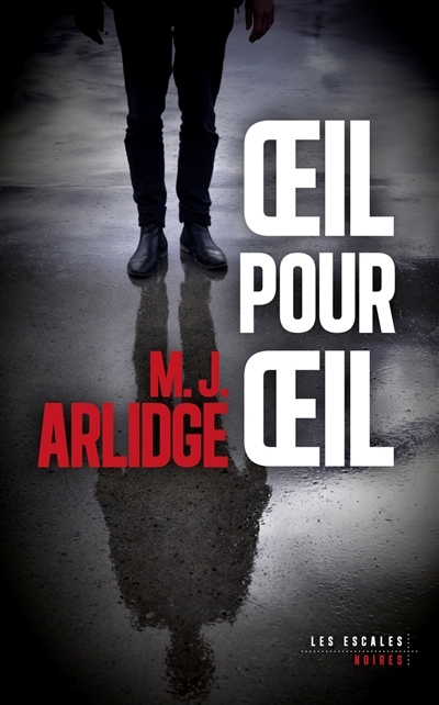 Oeil pour oeil | Arlidge, M.J.