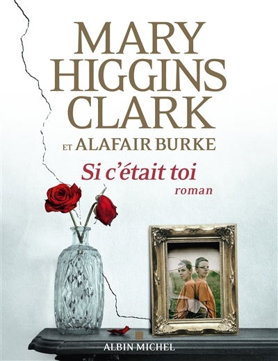 Si c'était toi | Clark, Mary Higgins | Burke, Alafair