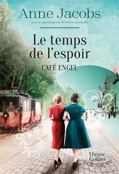 Café Engel T.03 - Le Temps de l'espoir | Jacobs, Anne