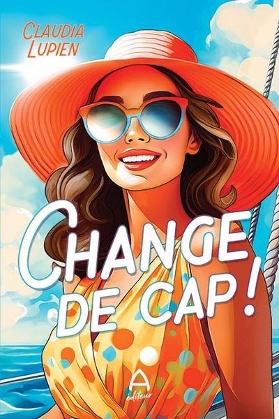 Change de cap ! | Lupien, Claudia