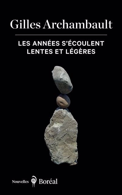 Années s'écoulent lentes et légères (Les) | Archambault, Gilles