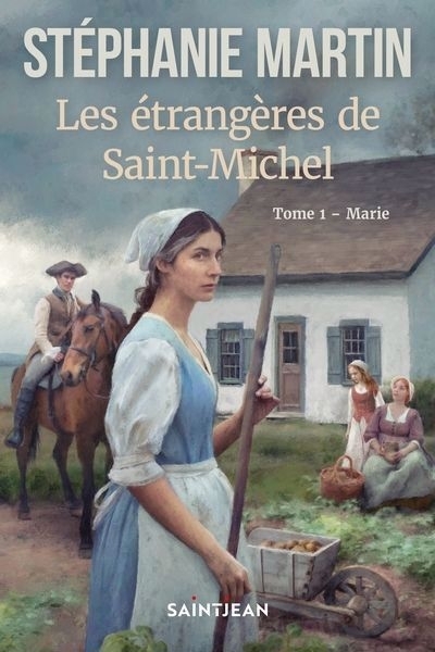 Les étrangères de Saint-Michel T.01 - Marie | Martin, Stéphanie