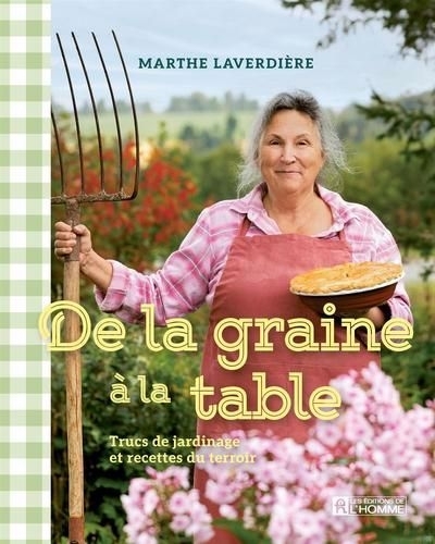 De la graine à la table | Laverdière, Marthe