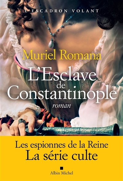 L'escadron volant T.03 - L'esclave de Constantinople  | Romana, Muriel