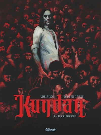 Kundan T.03 - La nuit éternelle  | Vergari, Luana (Auteur) | Civiello, Emmanuel (Illustrateur)