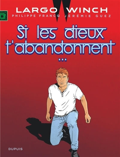 Largo Winch T.25 - Si les dieux t'abandonnent... | Guez, Jérémie (Auteur) | Francq, Philippe (Illustrateur)