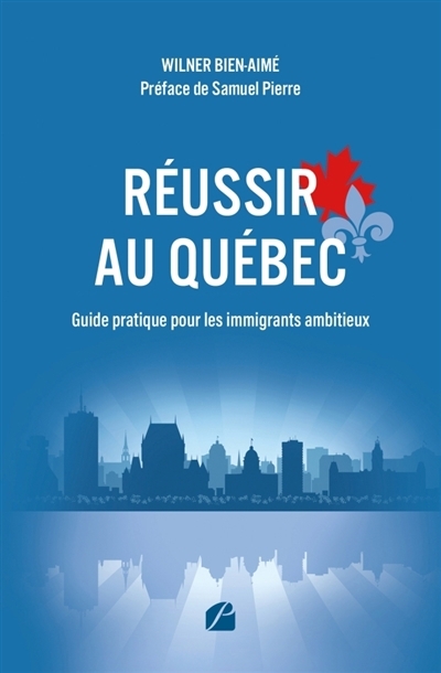 Réussir au Québec | Bien-Aimé, Wilner