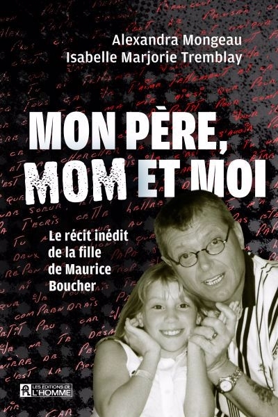 Mon père, Mom et moi | Mongeau, Alexandra