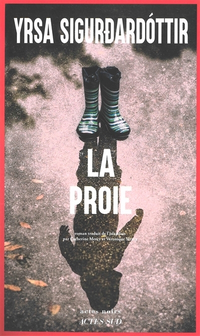 La proie  | Yrsa Sigurdardottir