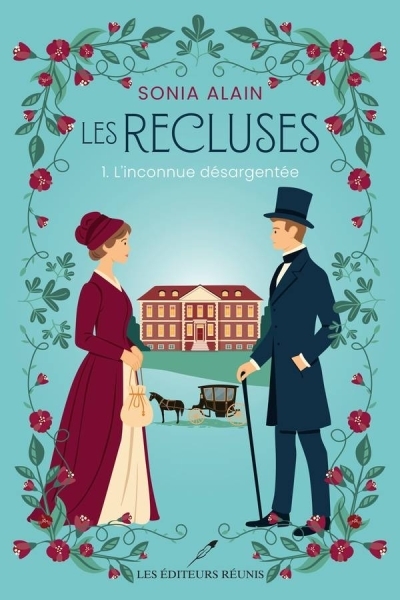 Les recluses T.01 -  L'inconnue désargentée | Alain, Sonia