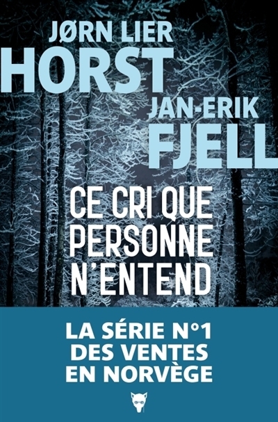 Ce cri que personne n'entend | Horst, Jorn Lier | Fjell, Jan-Erik