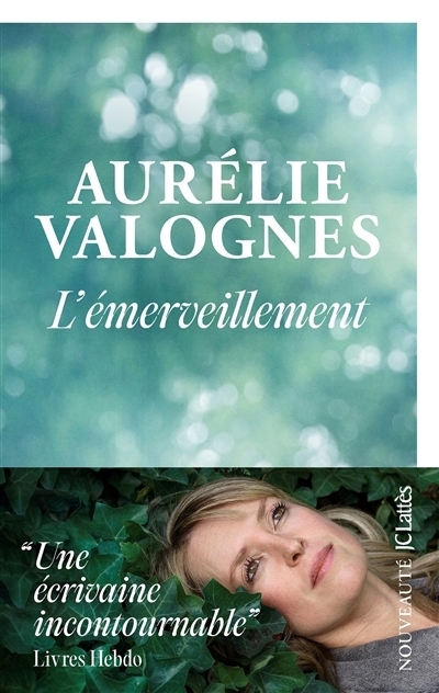 L'émerveillement  | Valognes, Aurélie