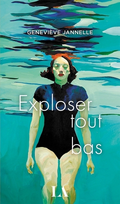 Exploser tout bas | Jannelle, Geneviève