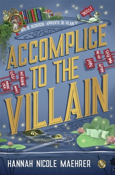 Accomplice to the villain | Maehrer, Hannah Nicole