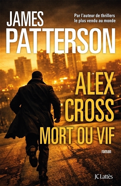 Alex Cross, mort ou vif | Patterson, James