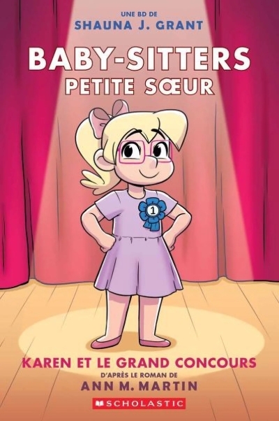 Baby-Sitters Petite soeur T.10 - Karen et le grand concours | Martin, Ann M. (Auteur) | Grant, Shauna J. (Illustrateur)