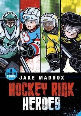 Hockey Rink Heroes | Maddox, Jake (Auteur)