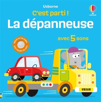 La dépanneuse : avec 5 sons | Taplin, Sam (Auteur) | Miller, Edward (Illustrateur)