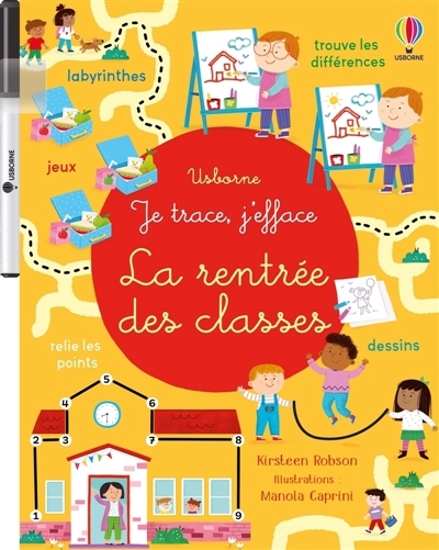 La rentrée des classes : Je trace, j'efface : Dès 3 ans | Robson, Kirsteen (Auteur) | Caprini, Manola (Illustrateur) | Hammonds, Laura (Illustrateur)