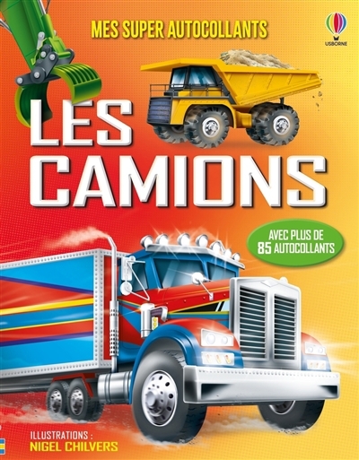 Les camions : Mes super autocollants : Dès 5 ans | Tudhope, Simon (Auteur) | Chilvers, Nigel (Illustrateur) | Cooke, Helen (Illustrateur) | Hammonds, Laura (Illustrateur)