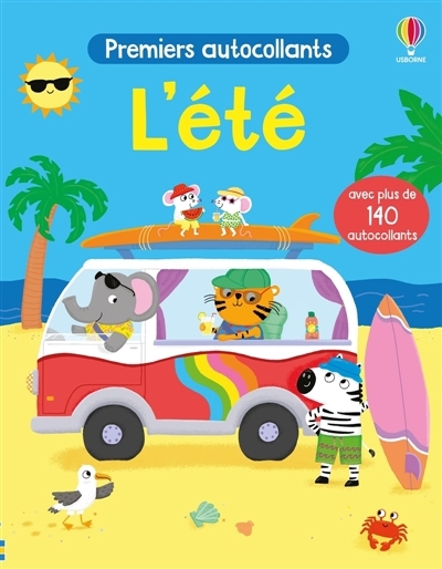 L'été : Premiers autocollants : Dès 3 ans | Brooks, Felicity (Auteur) | Pickersgill, Kristie (Auteur) | Waring, Zoe (Illustrateur) | Warnes, Maddison (Illustrateur) | Heller, Sarah-Grace (Illustrateur)