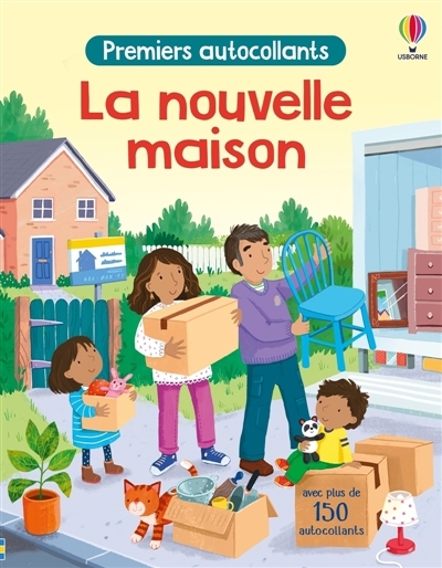 La nouvelle maison : Premiers autocollants : Dès 3 ans | Greenwell, Jessica (Auteur) | Partis, Joanne (Illustrateur) | Dobbie, Meg (Illustrateur)