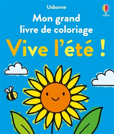 Vive l'été ! : Mon grand livre de coloriage : Dès 3 ans | James, Alice (Auteur) | Ritson, Emily (Illustrateur) | Addison, Jenny (Illustrateur)