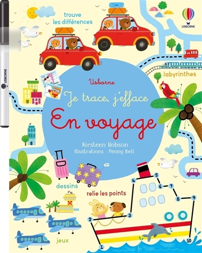 En voyage : Je trace, j'efface : Dès 3 ans | Robson, Kirsteen (Auteur) | Caprini, Manola (Illustrateur) | Bell, Penny (Illustrateur) | Hammonds, Laura (Illustrateur)