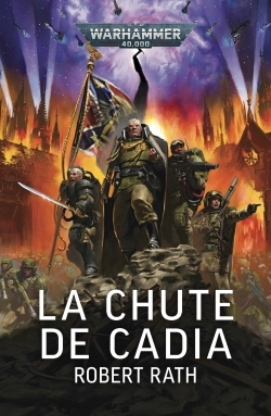 chute de Cadia (La) | Rath, Robert (Auteur)