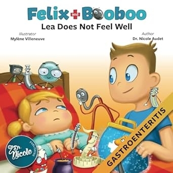 Felix and Booboo - Lea does not feel well | Audet, Nicole