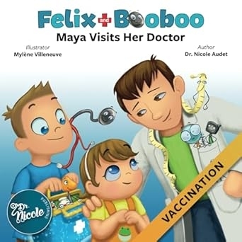 Felix and Booboo - Maya Visits her doctor | Audet, Nicole