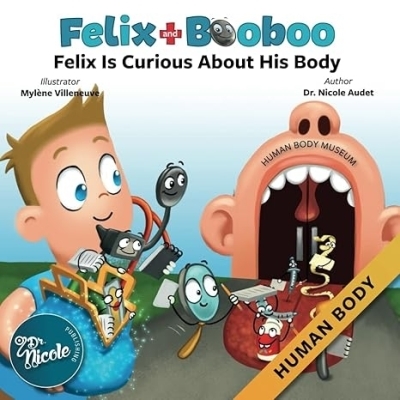 Felix and Booboo - Felix is curious about his body | Audet, Nicole