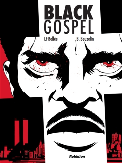 Black gospel | Bollée, Laurent-Frédéric (Auteur) | Beuzelin, Boris (Illustrateur)