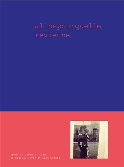 alinepourquellerevienne | Gerard, Aline (Auteur)