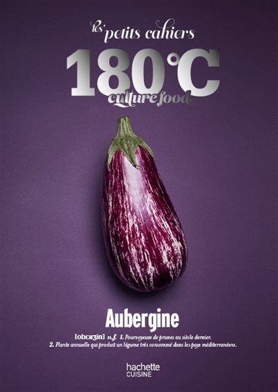 petits cahiers 180°C : culture food (Les) - Aubergine | 