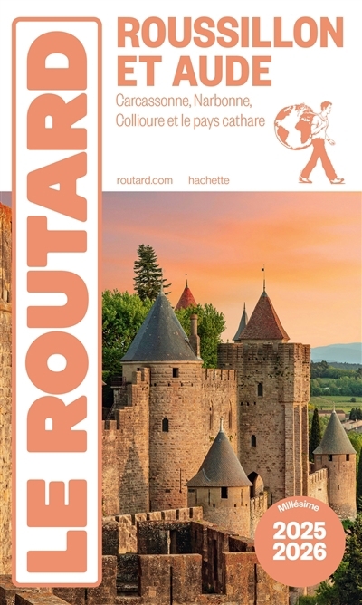 Roussillon et Aude : Carcassonne, Narbonne, Collioure, pays cathare : 2025-2026 | Gloaguen, Philippe (Auteur)