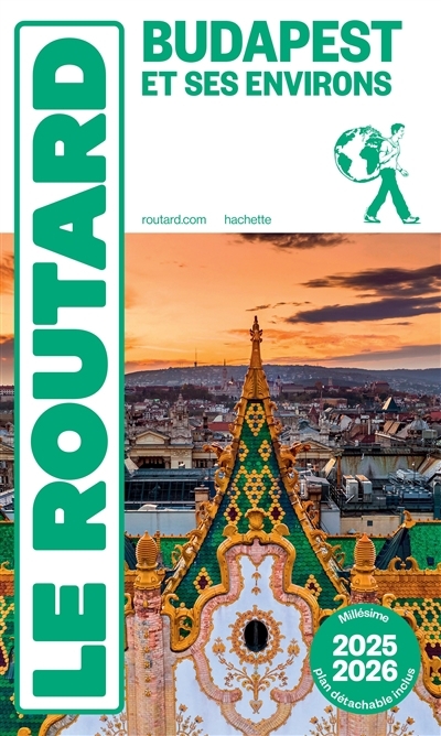 Budapest et ses environs : 2025-2026 | Gloaguen, Philippe (Auteur)