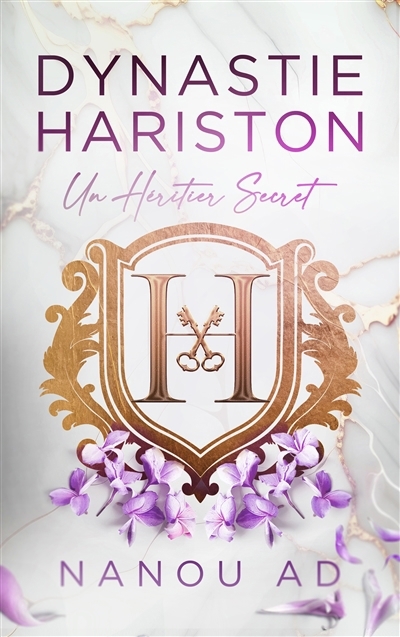 Dynastie Hariston T.01 - Un héritier secret | Ad, Nanou (Auteur)
