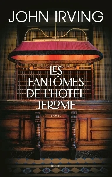 fantômes de l'hôtel Jerome (Les) | Irving, John