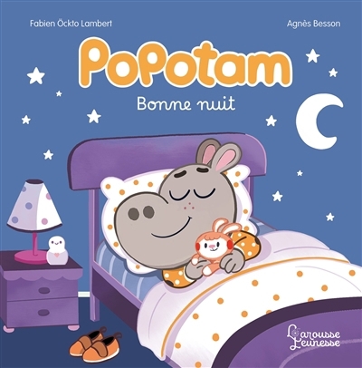 Popotam : bonne nuit | Besson, Agnès (Auteur) | Ockto Lambert, Fabien (Illustrateur)