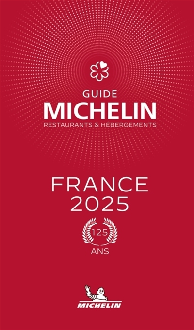 Guide Michelin : restaurants & hébergements : France 2025 | 