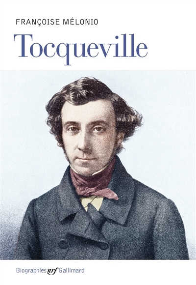 Tocqueville | Mélonio, Françoise (Auteur)