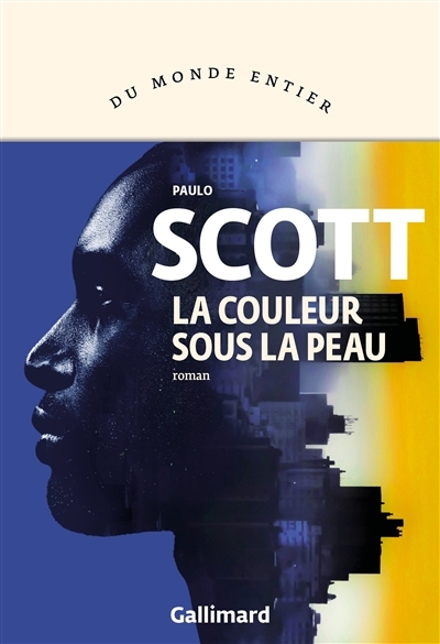 La couleur sous la peau | Scott, Paulo (Auteur)