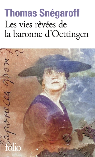 Les vies rêvées de la baronne d'Oettingen | Snégaroff, Thomas (Auteur)