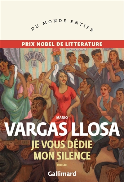 Je vous dédie mon silence | Vargas Llosa, Mario (Auteur)